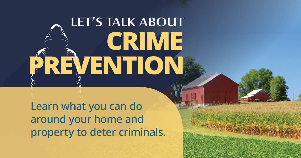 Farmland and barn, text reads "Lets talk about Crime Prevention. Learn what you can do around your home and property to deter criminals."